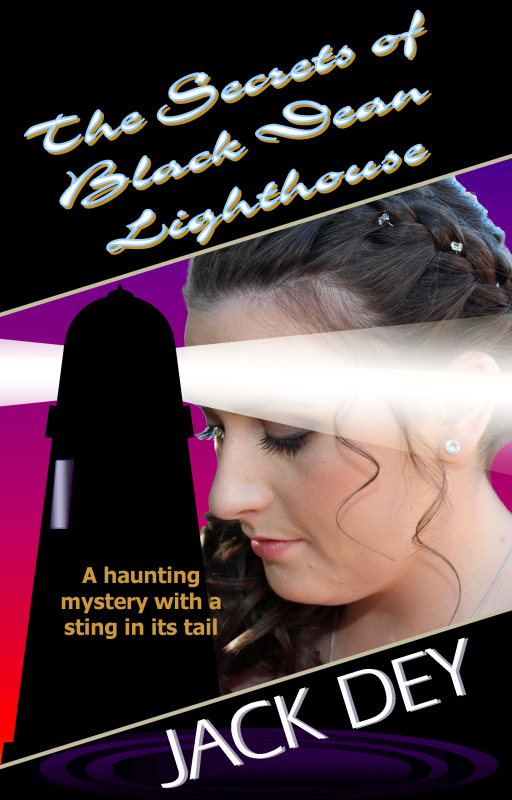 The Secrets of Black Dean Lighthouse by Jack Dey - Adventure. Danger. Intrigue. Love. Courage. Redemption. Come on the journey but be warned, once you are onboard there is no turning back and the consequences will leave your head spinning. A haunting mystery with a sting in its tail - Christian Fiction available in paperback & ebook - I invite you to lose yourself in a sample chapter and enjoy reading it as much as I did writing it. Jack
